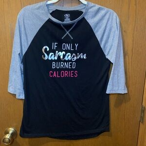 If Only Sarcasm Burned Calories Raglan Tee – Women’s M